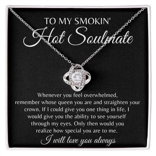To My Smokin' Hot Soulmate / Love Knot